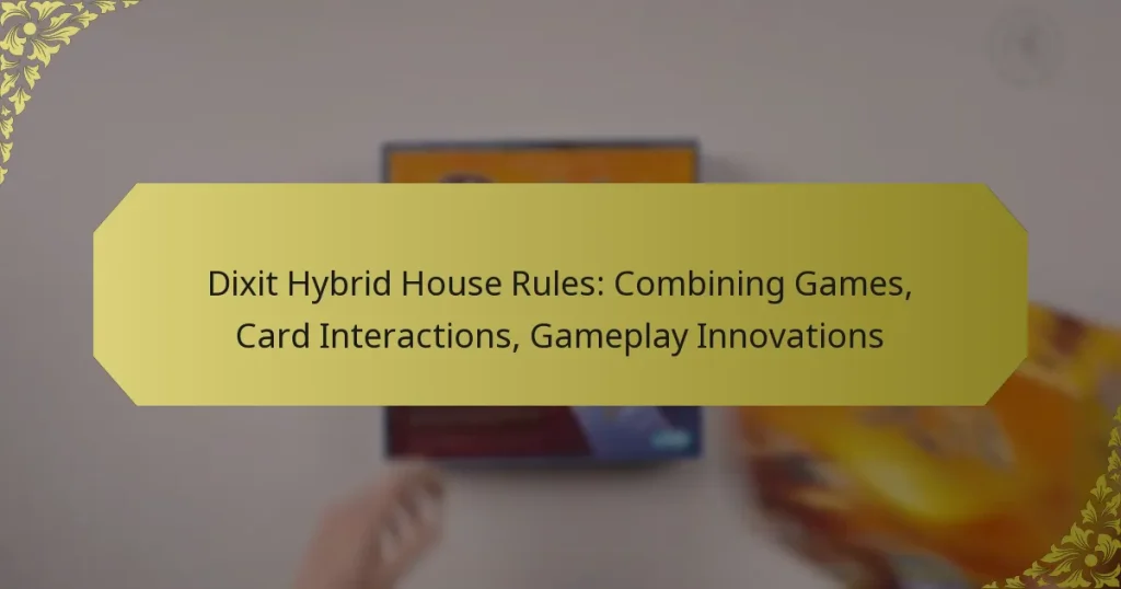 Dixit Hybrid House Rules: Combining Games, Card Interactions, Gameplay Innovations