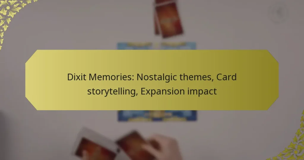 Dixit Memories: Nostalgic themes, Card storytelling, Expansion impact