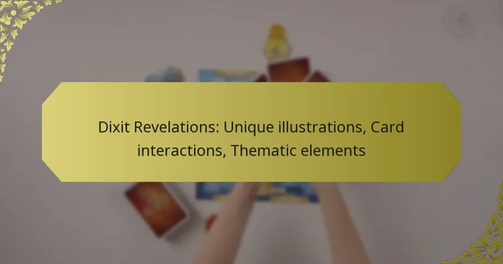 Dixit Revelations: Unique illustrations, Card interactions, Thematic elements