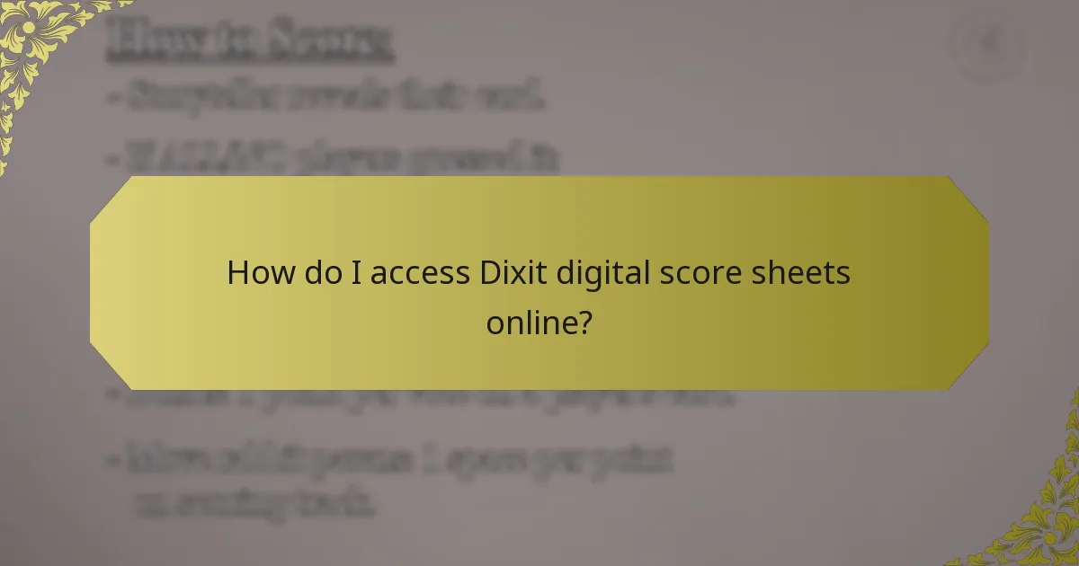 How do I access Dixit digital score sheets online?