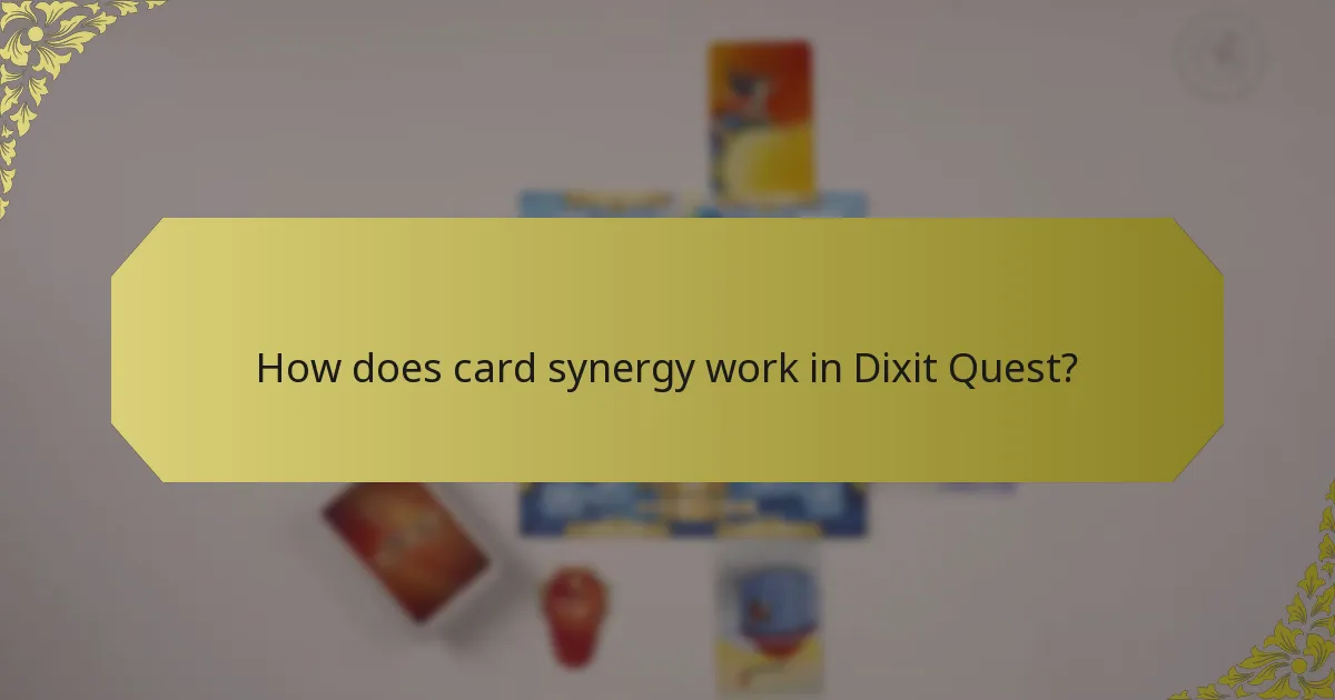How does card synergy work in Dixit Quest?