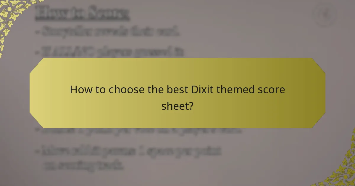 How to choose the best Dixit themed score sheet?