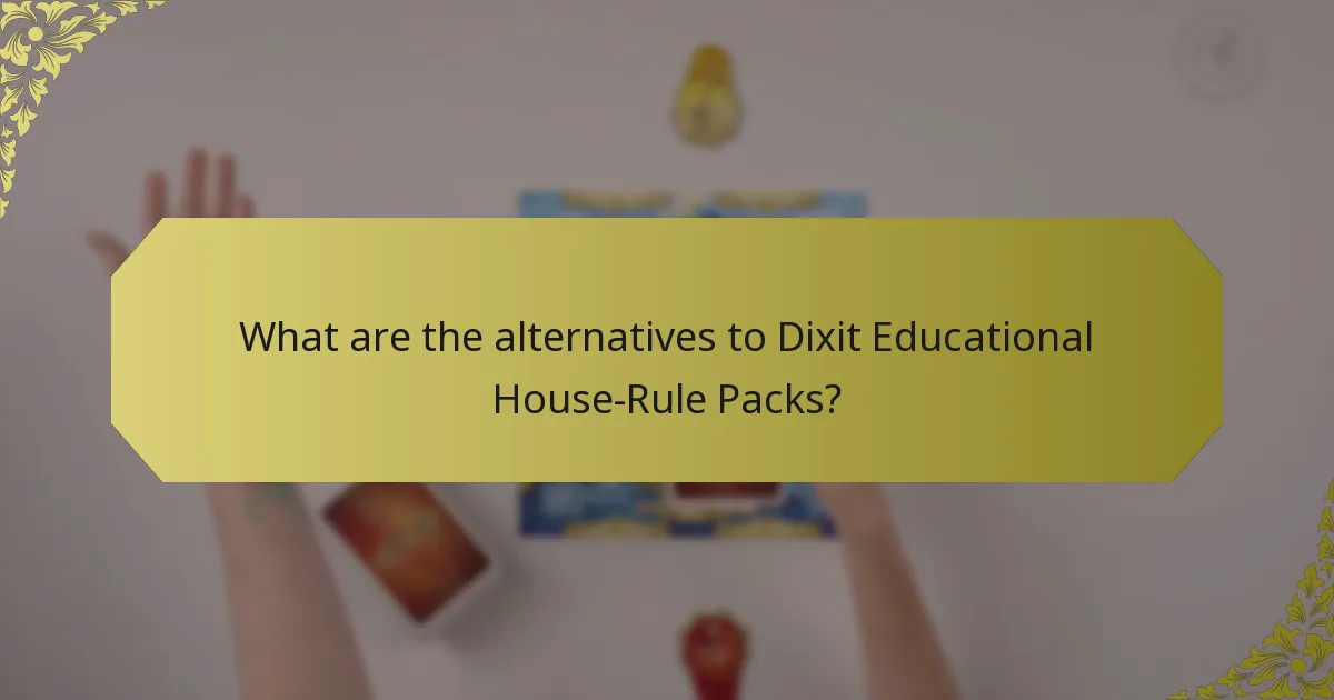 What are the alternatives to Dixit Educational House-Rule Packs?
