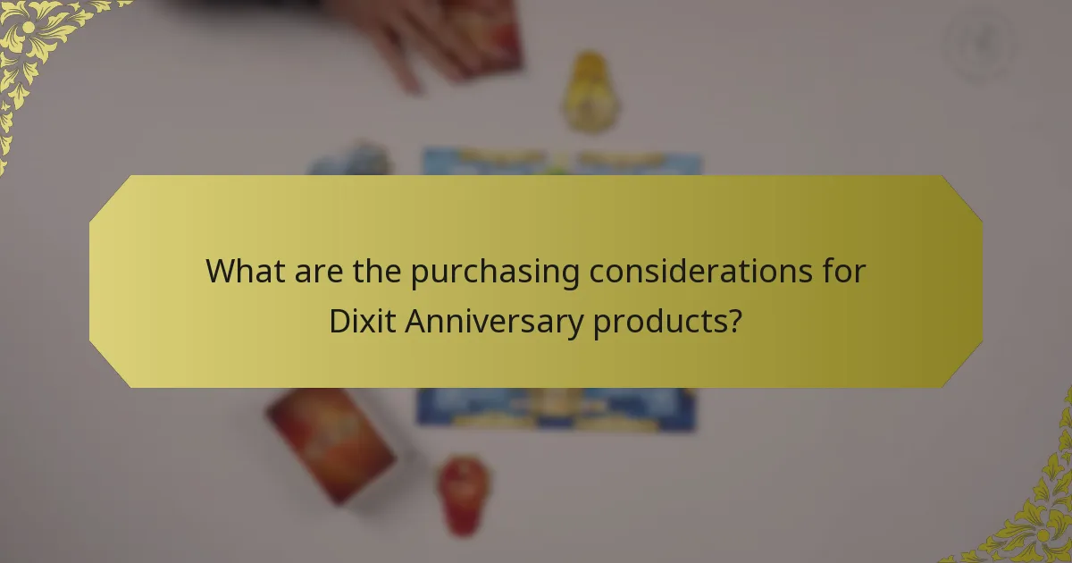 What are the purchasing considerations for Dixit Anniversary products?
