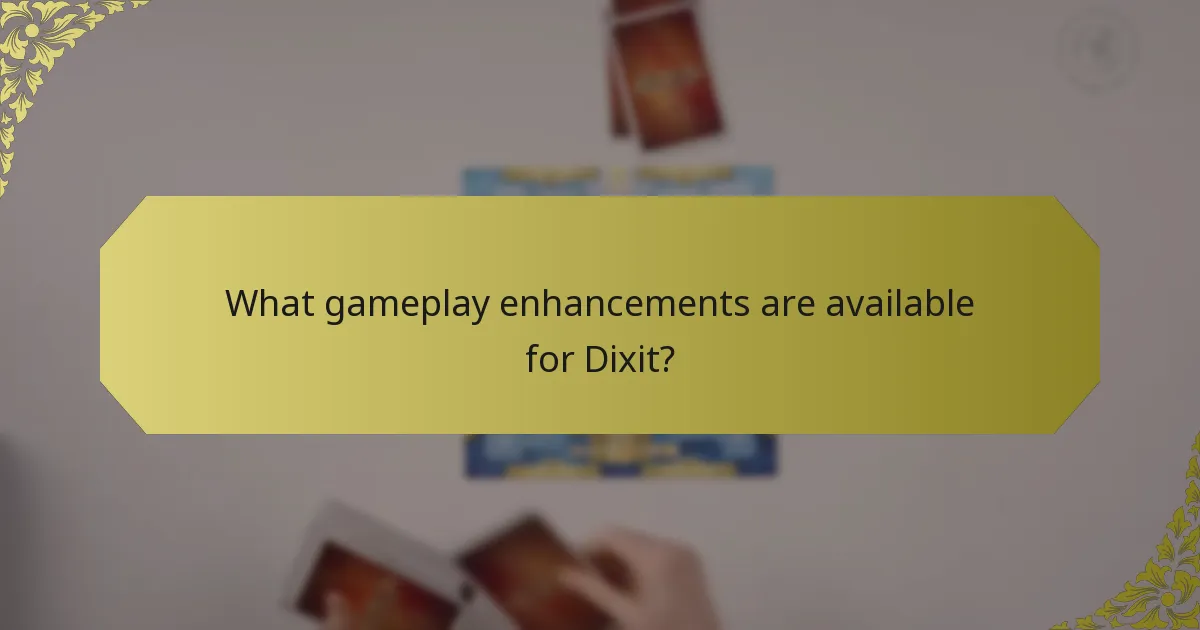 What gameplay enhancements are available for Dixit?