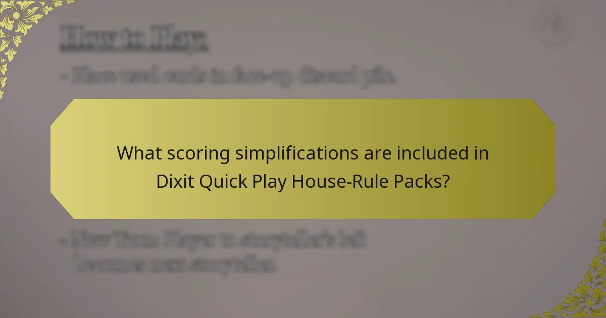 What scoring simplifications are included in Dixit Quick Play House-Rule Packs?