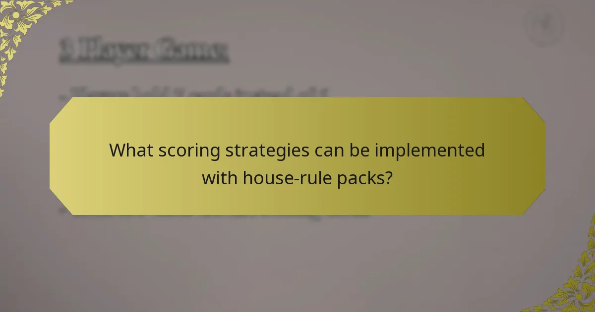 What scoring strategies can be implemented with house-rule packs?