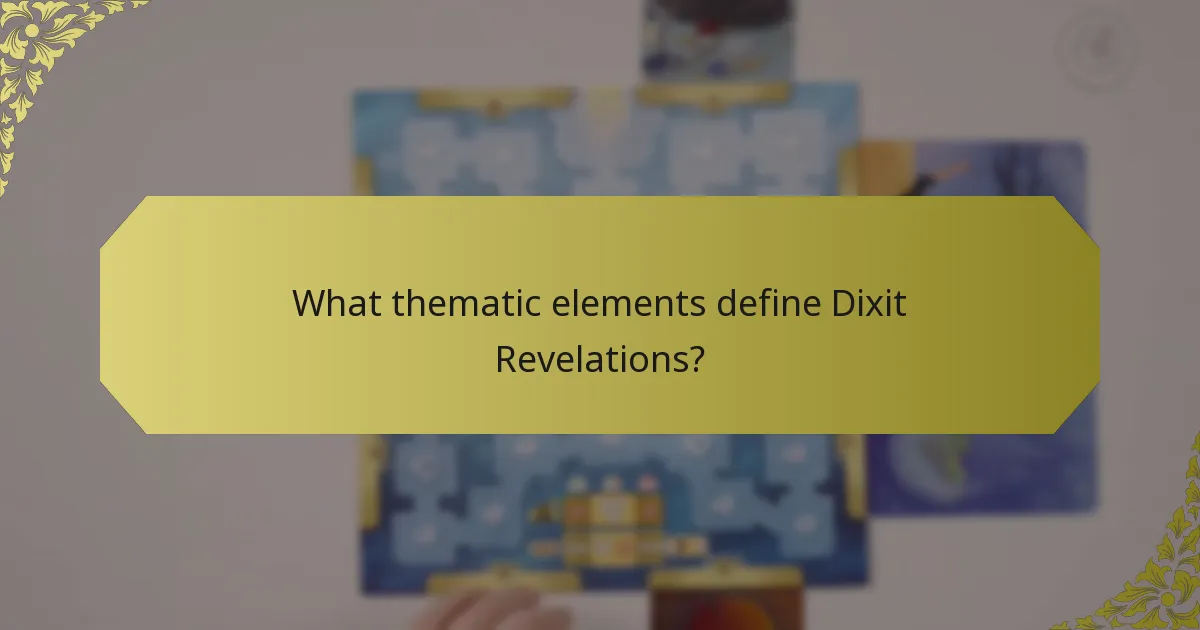 What thematic elements define Dixit Revelations?