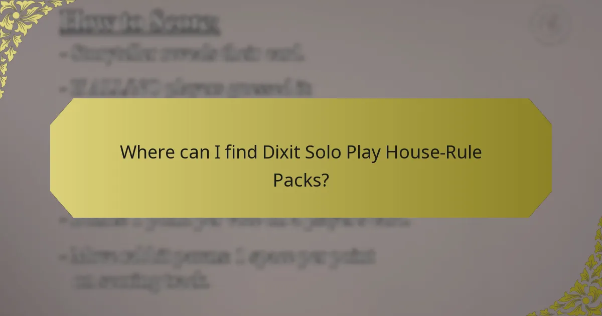 Where can I find Dixit Solo Play House-Rule Packs?