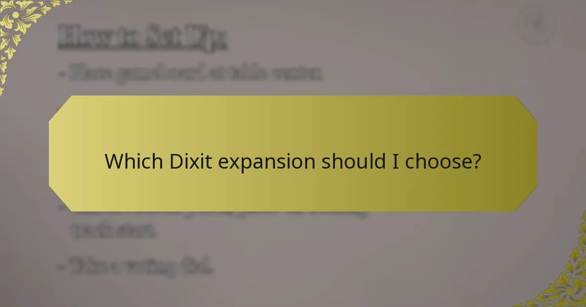 Which Dixit expansion should I choose?