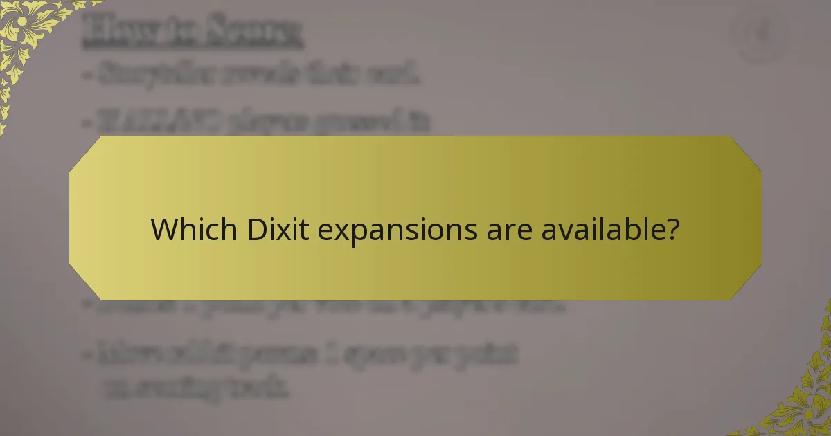 Which Dixit expansions are available?