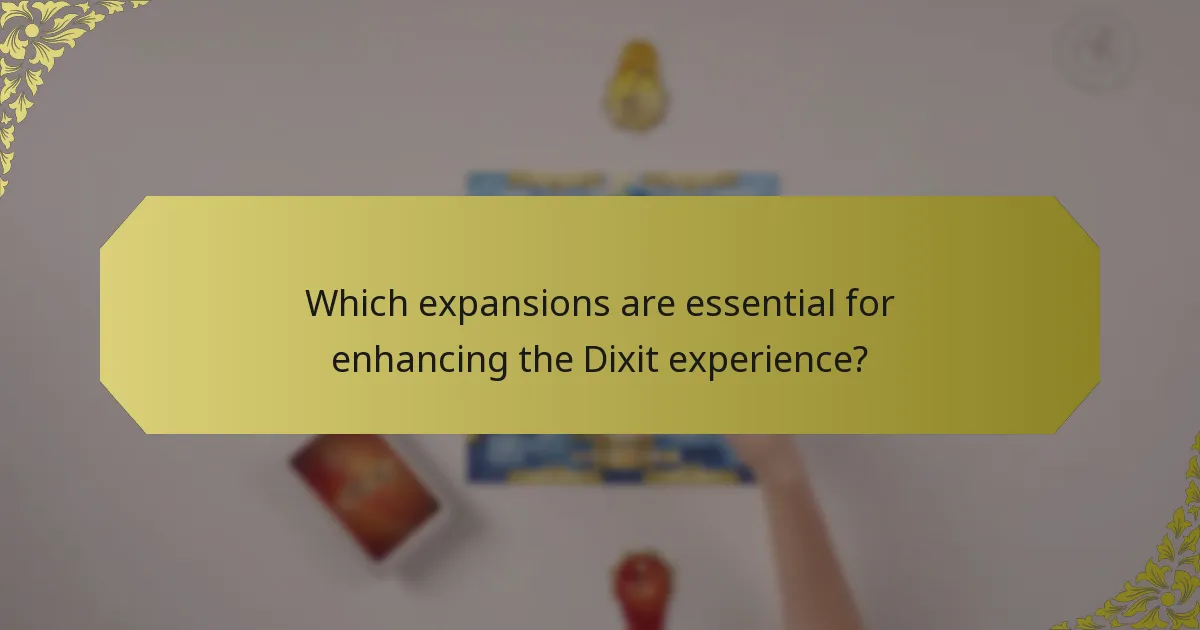 Which expansions are essential for enhancing the Dixit experience?