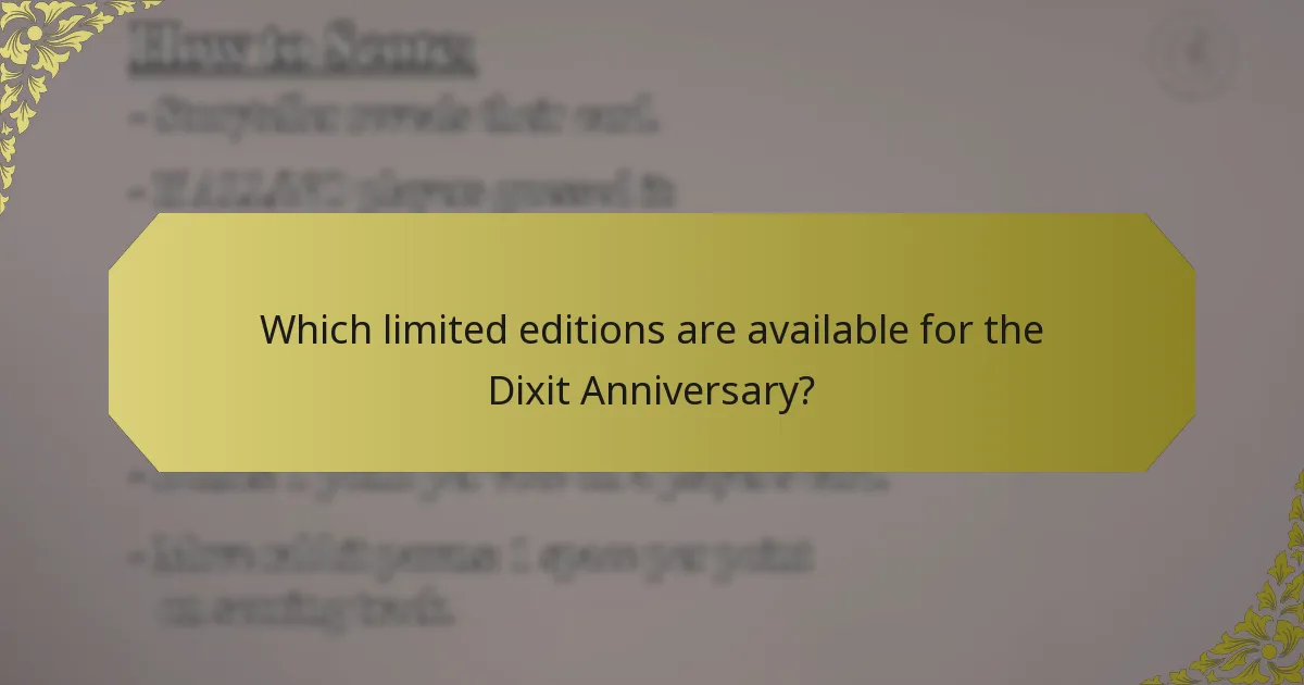 Which limited editions are available for the Dixit Anniversary?