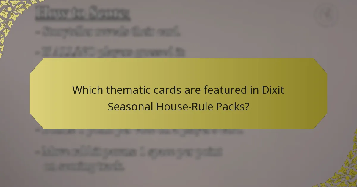 Which thematic cards are featured in Dixit Seasonal House-Rule Packs?